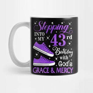 Stepping Into My 43rd Birthday With God's Grace & Mercy Bday Mug